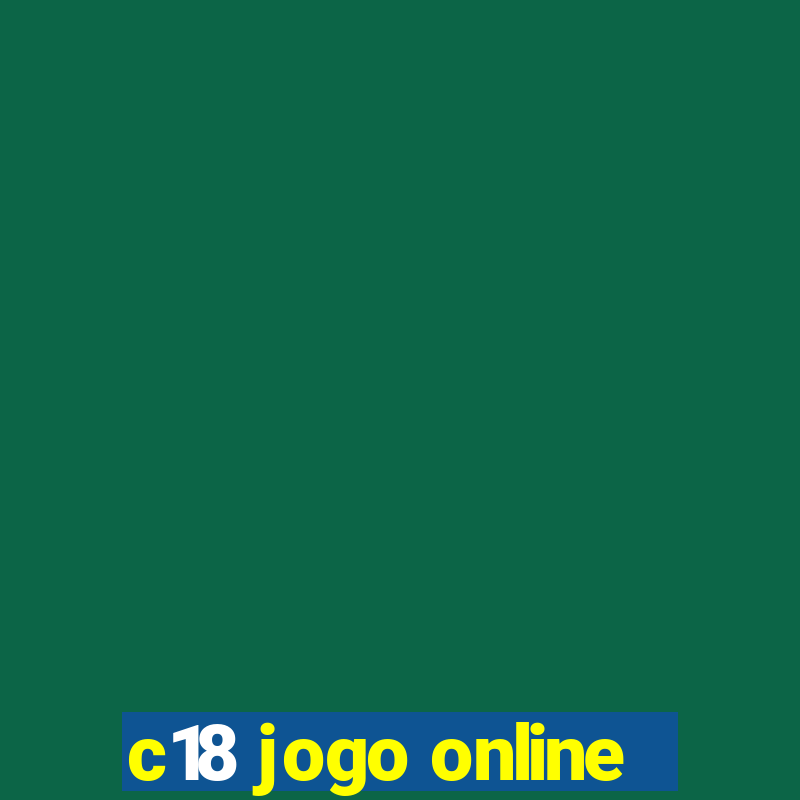 c18 jogo online